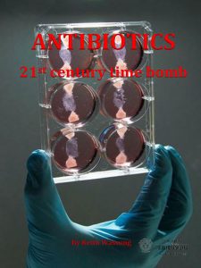 Antibiotics 21st Century Time Bomb