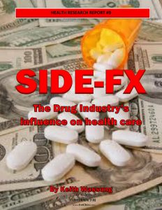 Side-FX The drug Industry's influence on health care